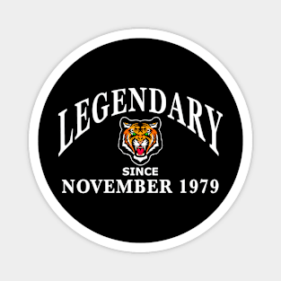 Legendary since November 1979 birthday gift idea Magnet